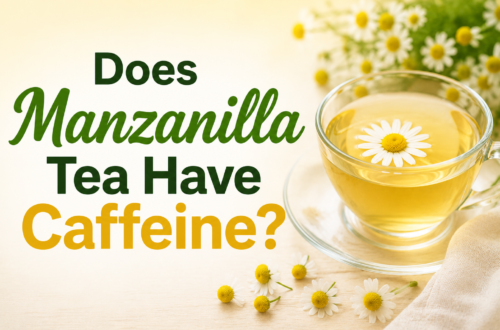 Does Manzanilla Tea Have Caffeine?