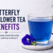 Butterfly Pea Flower Tea Benefits